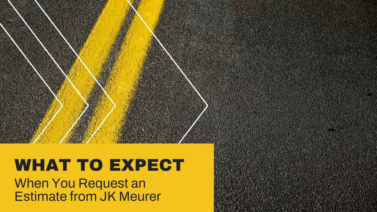 What to Expect When You Request an Estimate from JK Meurer